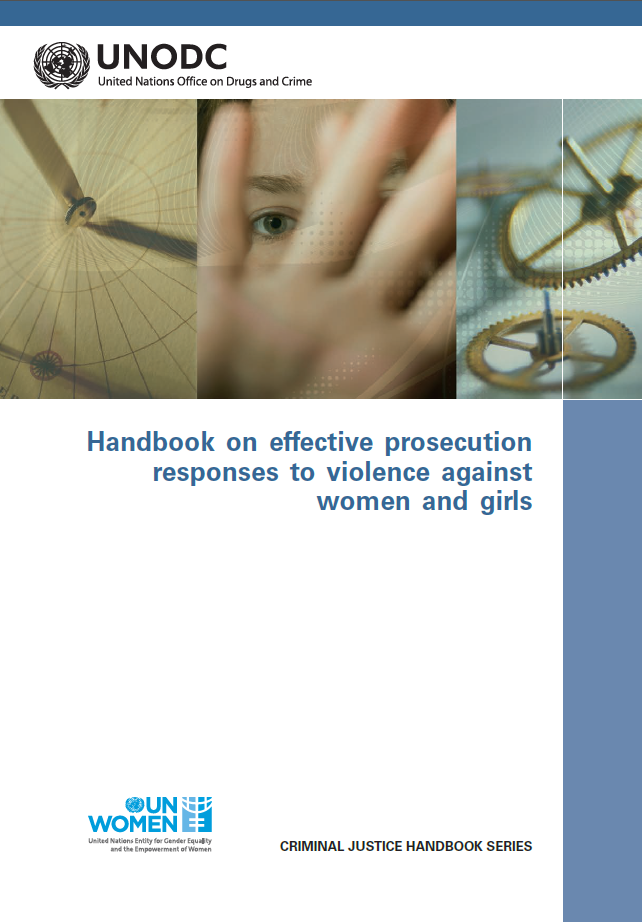 Handbook On Effective Prosecution Responses To Violence Against Women And Girls Un Women